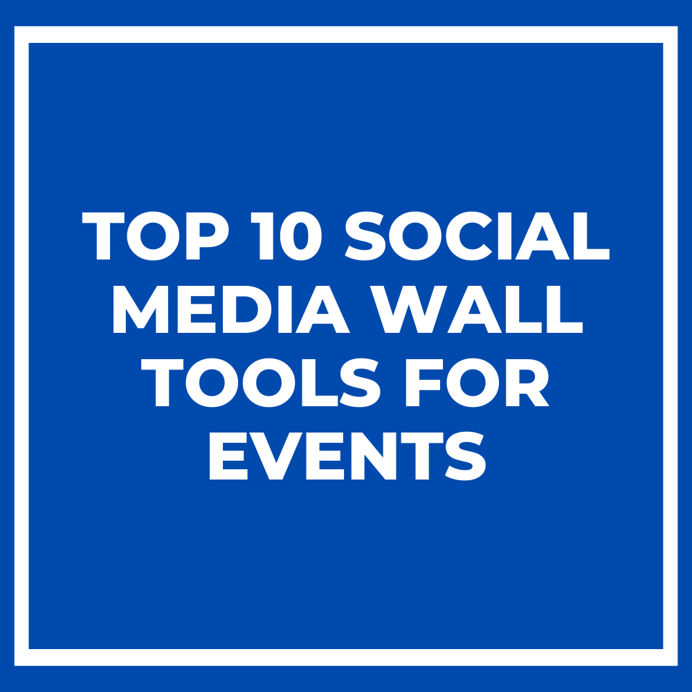 Top 10 Social Media Wall Tools for Events