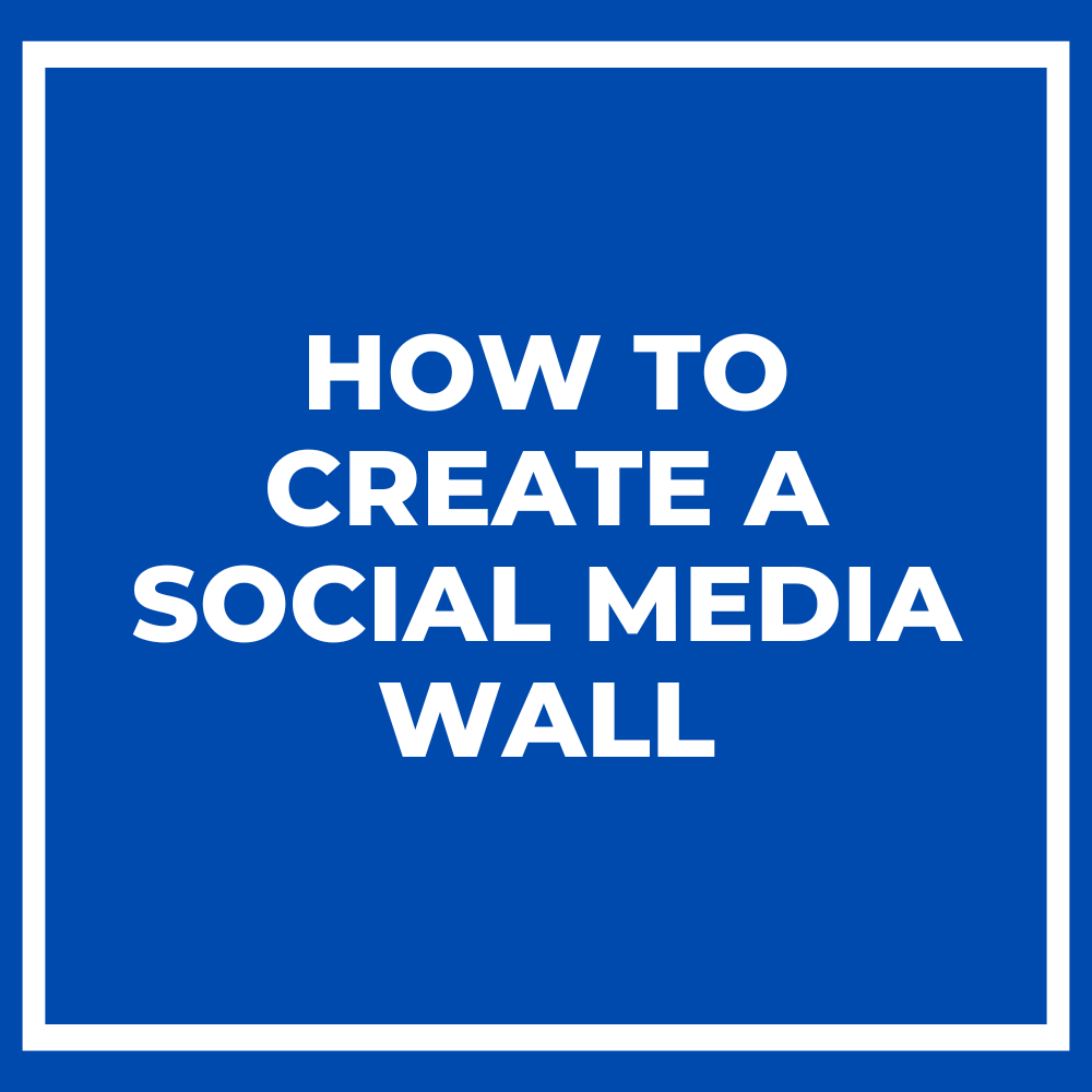 How to Create a Social Media Wall