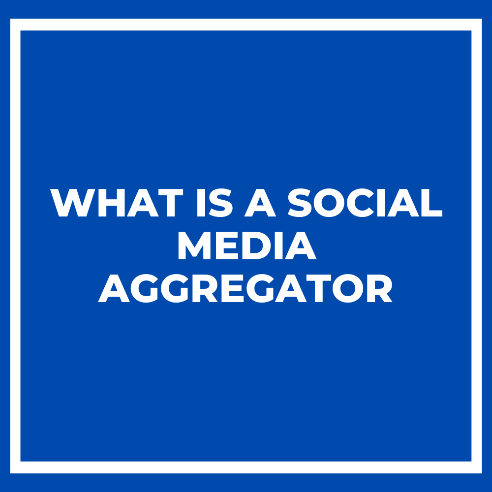 What is Social  Media Aggregator